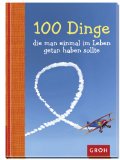 100 Dinge, die man einmal im Leben getan haben sollte